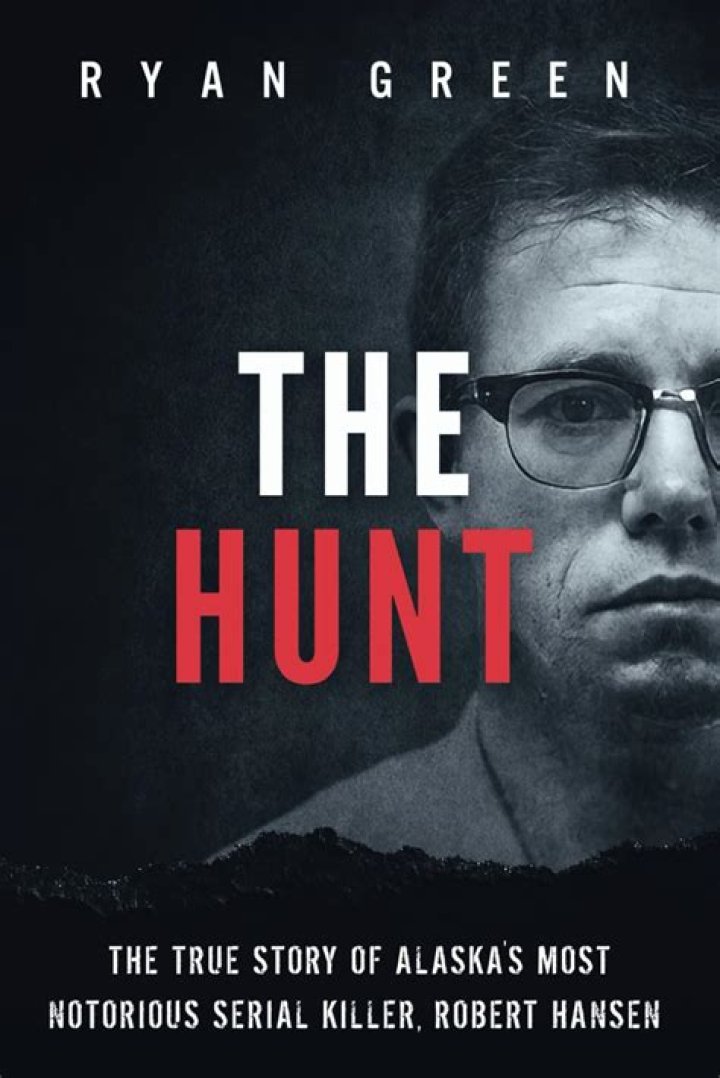 Alaska Serial Killer Robert Hansen Targeted Vulnerable Women