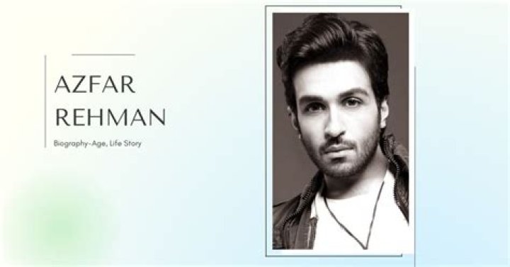 Azfar Rehman – Biography, Facts & Life Story