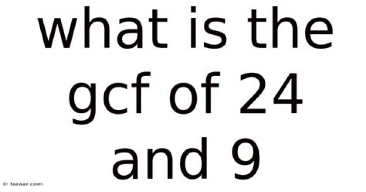 GCF of 24 and 9