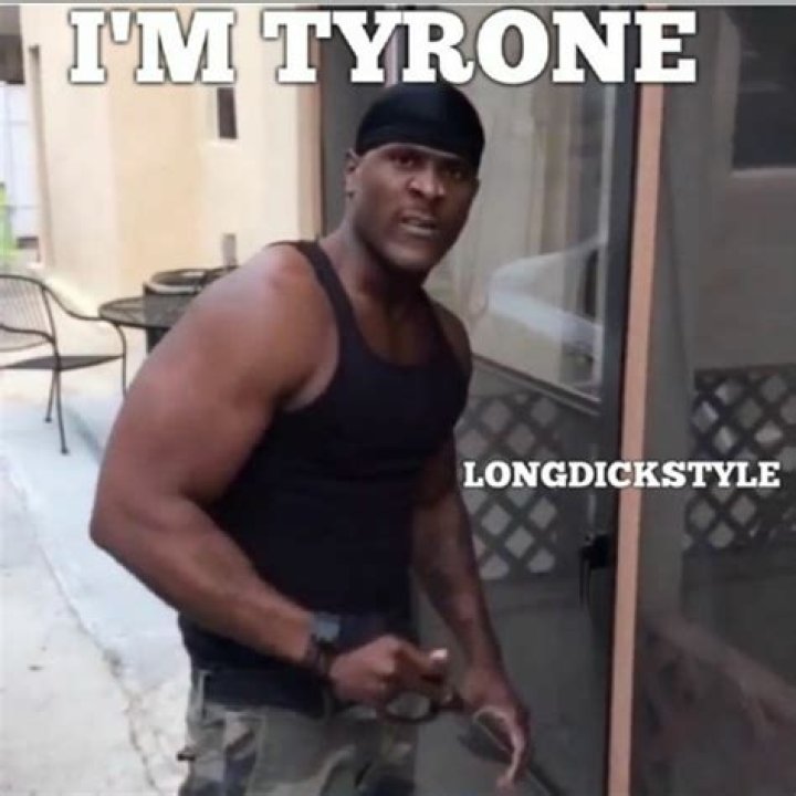 I’m Tyrone