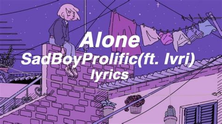 Lyrics & Translations of Alone by Sadboyprolific