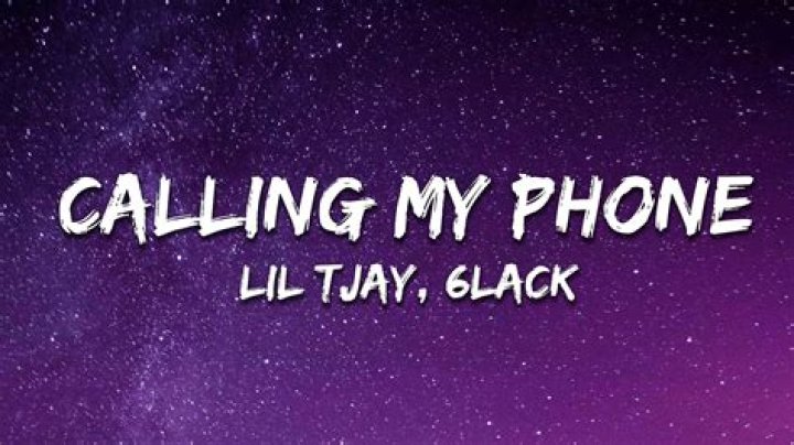 Lyrics & Translations of Calling My Phone by 6Lack & Lil Tjay