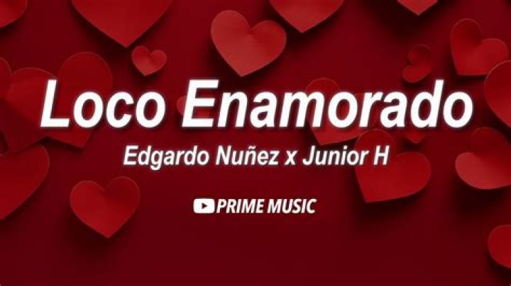 Lyrics & Translations of Loco Enamorado by Junior H
