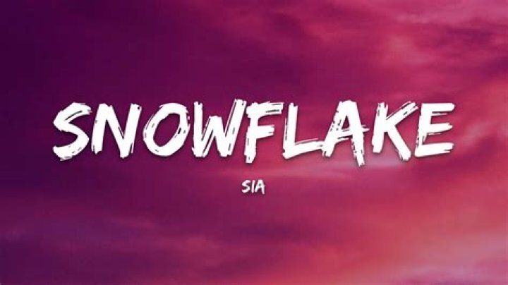 Lyrics & Translations of Snowflake by Sia