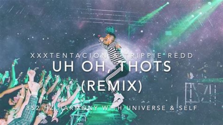 Lyrics & Translations of Uh Oh, Thots! (Remix) by Xxxtentacion & Trippie Redd