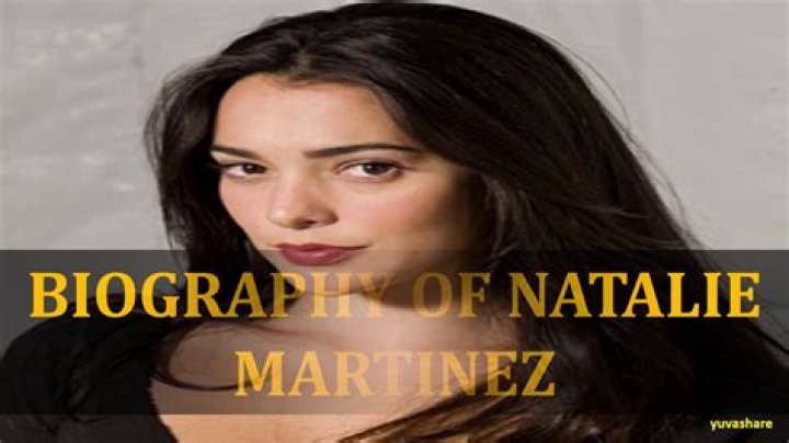 Natalie Martinez – Biography, Facts & Life Story
