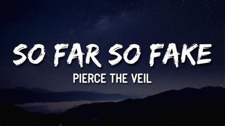 So Far So Fake by Pierce The Veil from USA