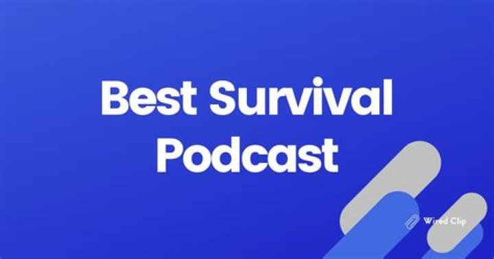 Survival Podcast – Top Survival Podcasts in 2024