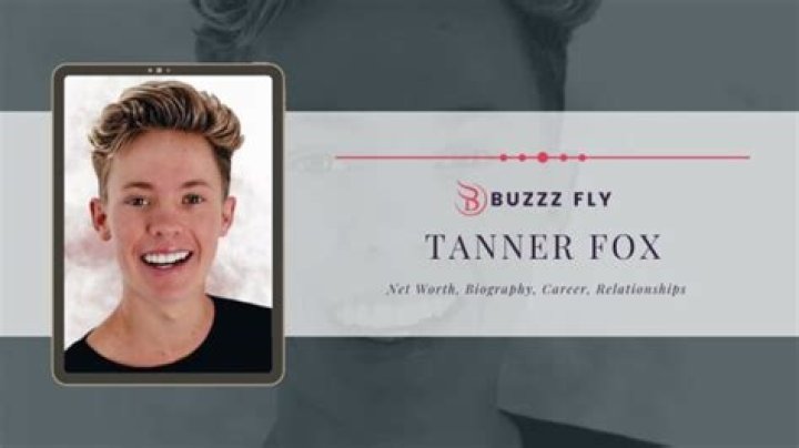 Tanner Fox Net Worth, Age, Height, Weight, Ex-Girlfriend, Wiki