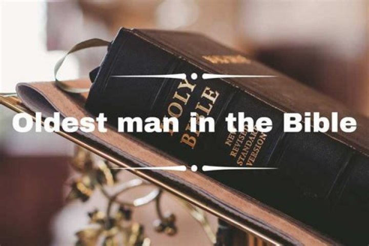 Top 10 oldest men in the Bible: Interesting facts and details