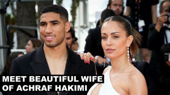 Who Is Hiba Abouk? Achraf Hakimi Wife Or Girlfriend- His Religion And Family